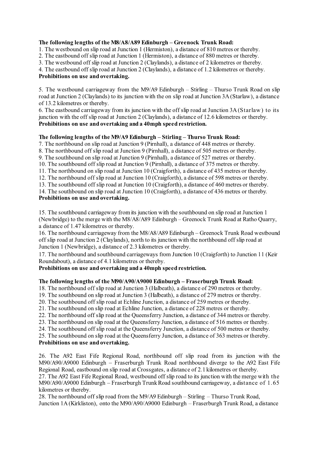 Greenock Trunk Road: 1. the Westbound on Slip Road at Junction 1 (Hermiston), a Distance of 810 Metres Or Thereby
