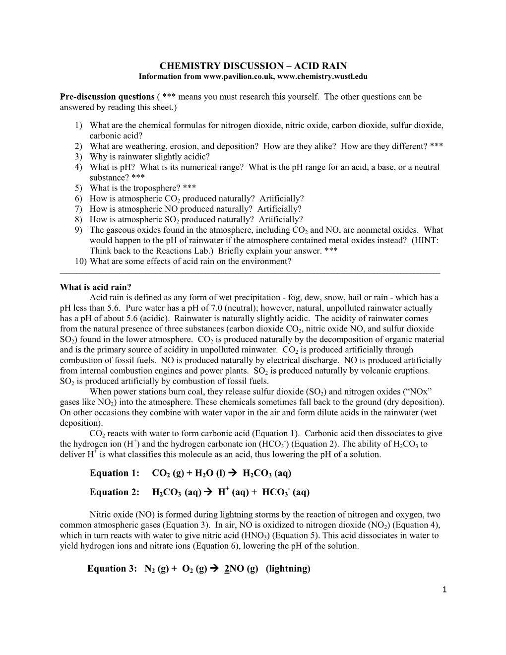 CHEMISTRY DISCUSSION – ACID RAIN Equation 1: CO 2 (G) +