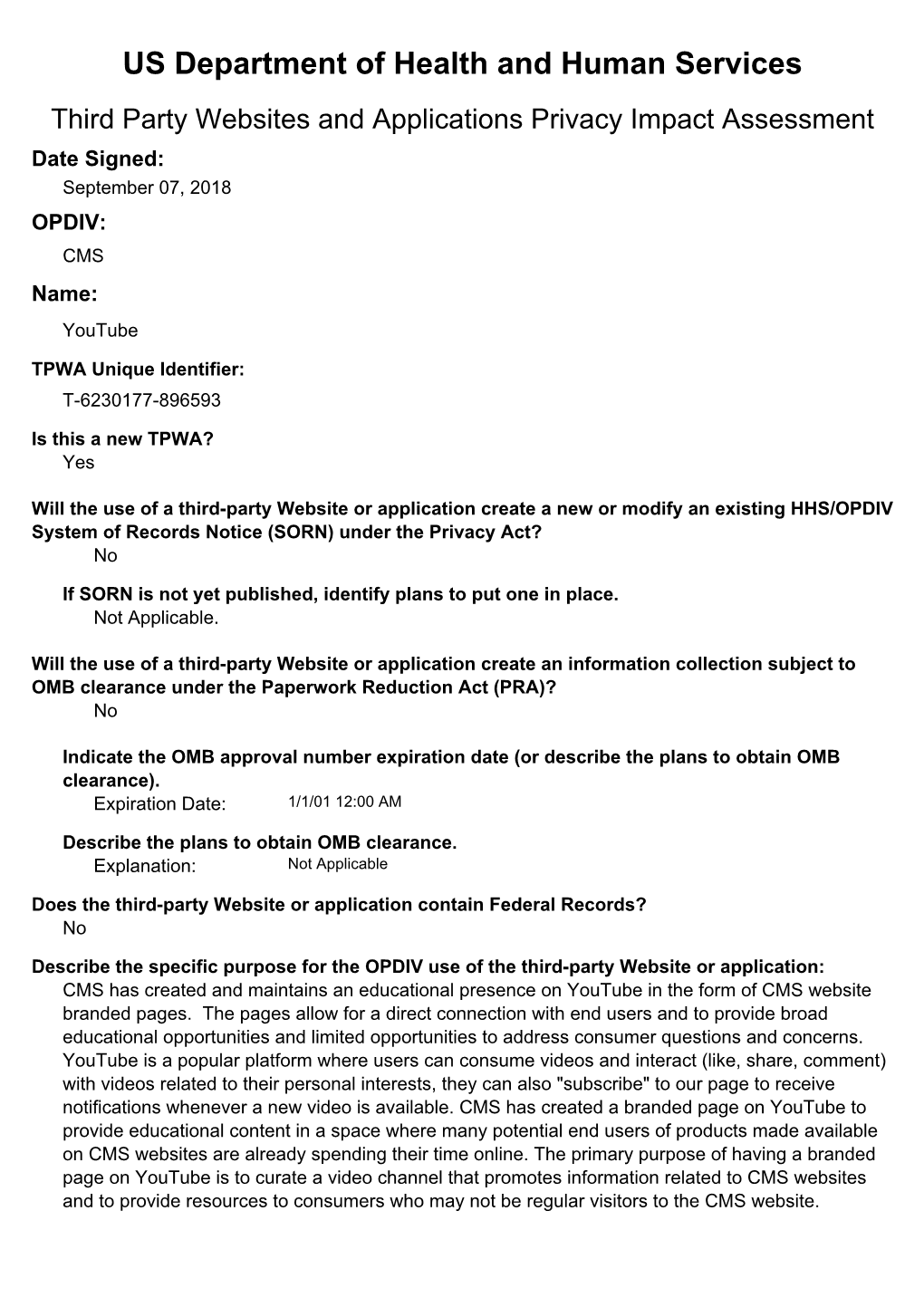 US Department of Health and Human Services Third Party Websites and Applications Privacy Impact Assessment Date Signed: September 07, 2018 OPDIV: CMS Name: Youtube