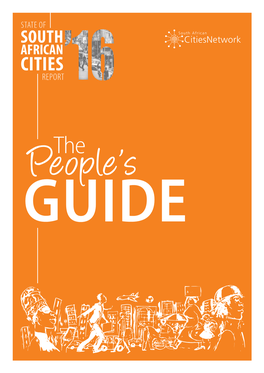 Guide the People’S Guide Is a Supplementary Product to SA Cities Network’S Main State of South African Cities Report 2016