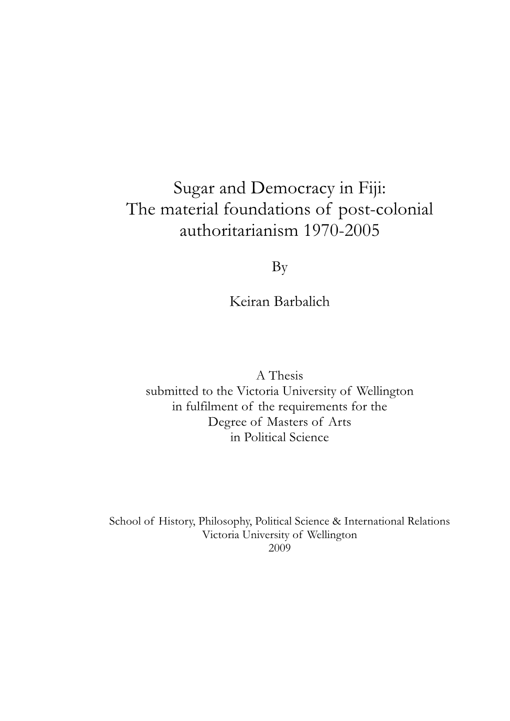 Sugar and Democracy in Fiji: the Material Foundations of Post-Colonial Authoritarianism 1970-2005