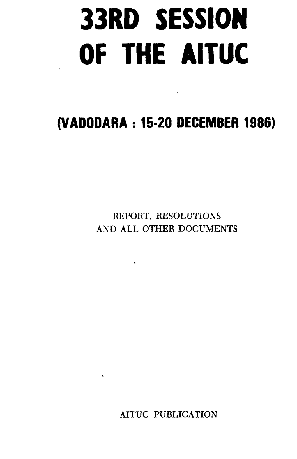 33Rd Session of the AITUC, Vadodara 15-20 December 1986