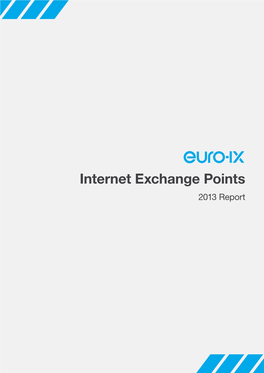 Internet Exchange Points 2013 Report Contents
