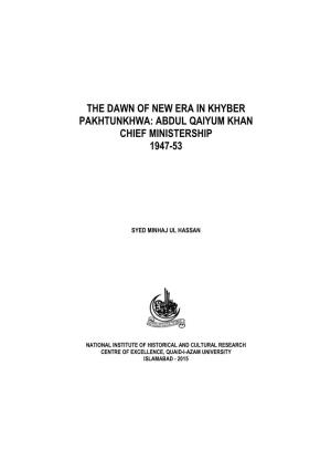 The Dawn of New Era in Khyber Pakhtunkhwa: Abdul Qaiyum Khan Chief Ministership 1947-53