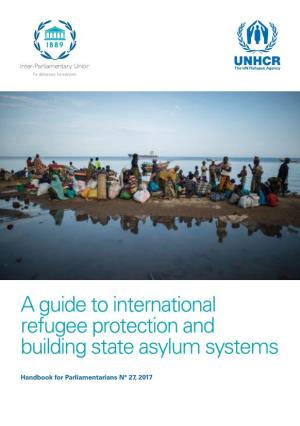 A Guide to International Refugee Protection and Building State Asylum Systems
