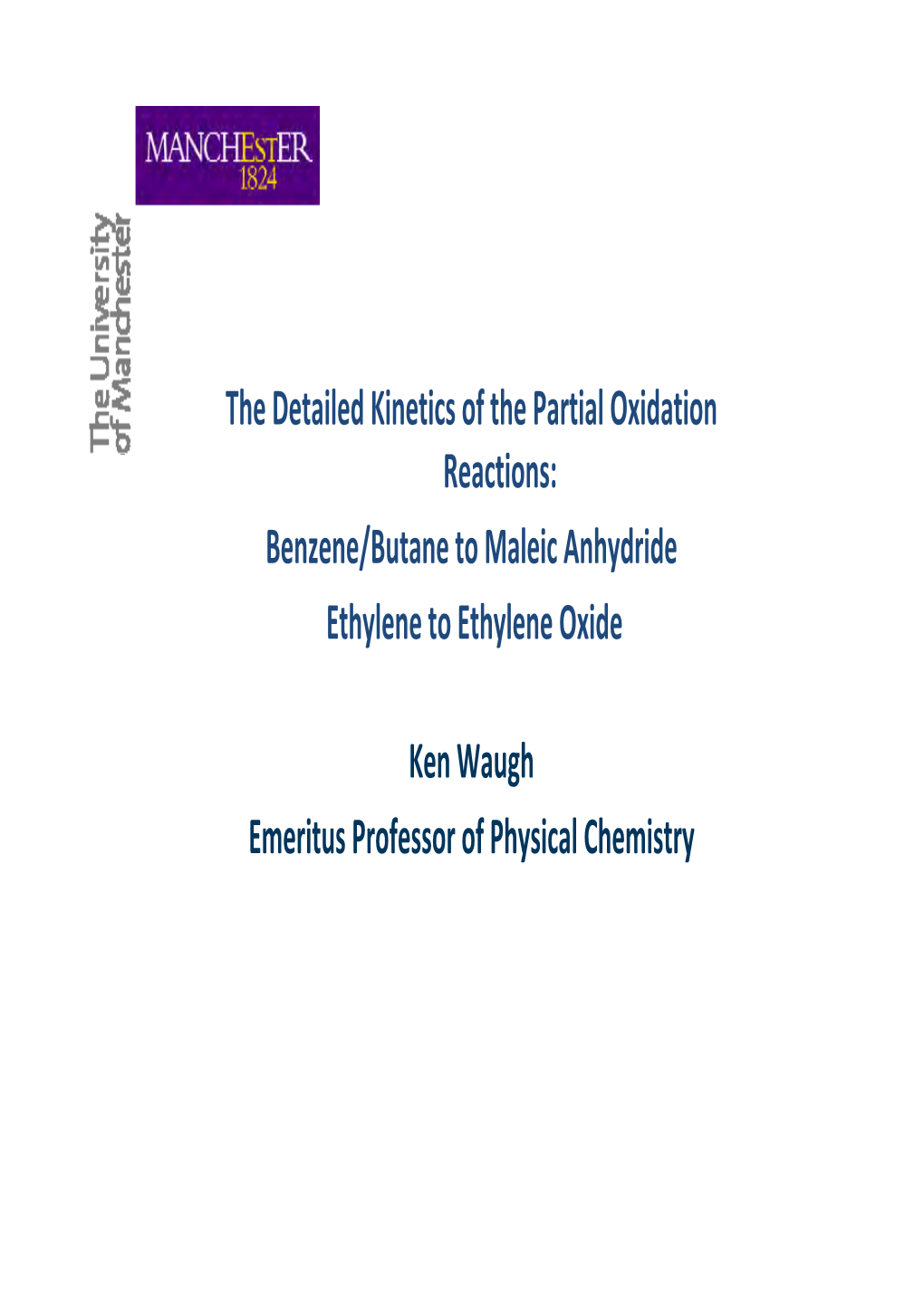 The Detailed Kinetics Of The Partial Oxidation Reactions Benzene