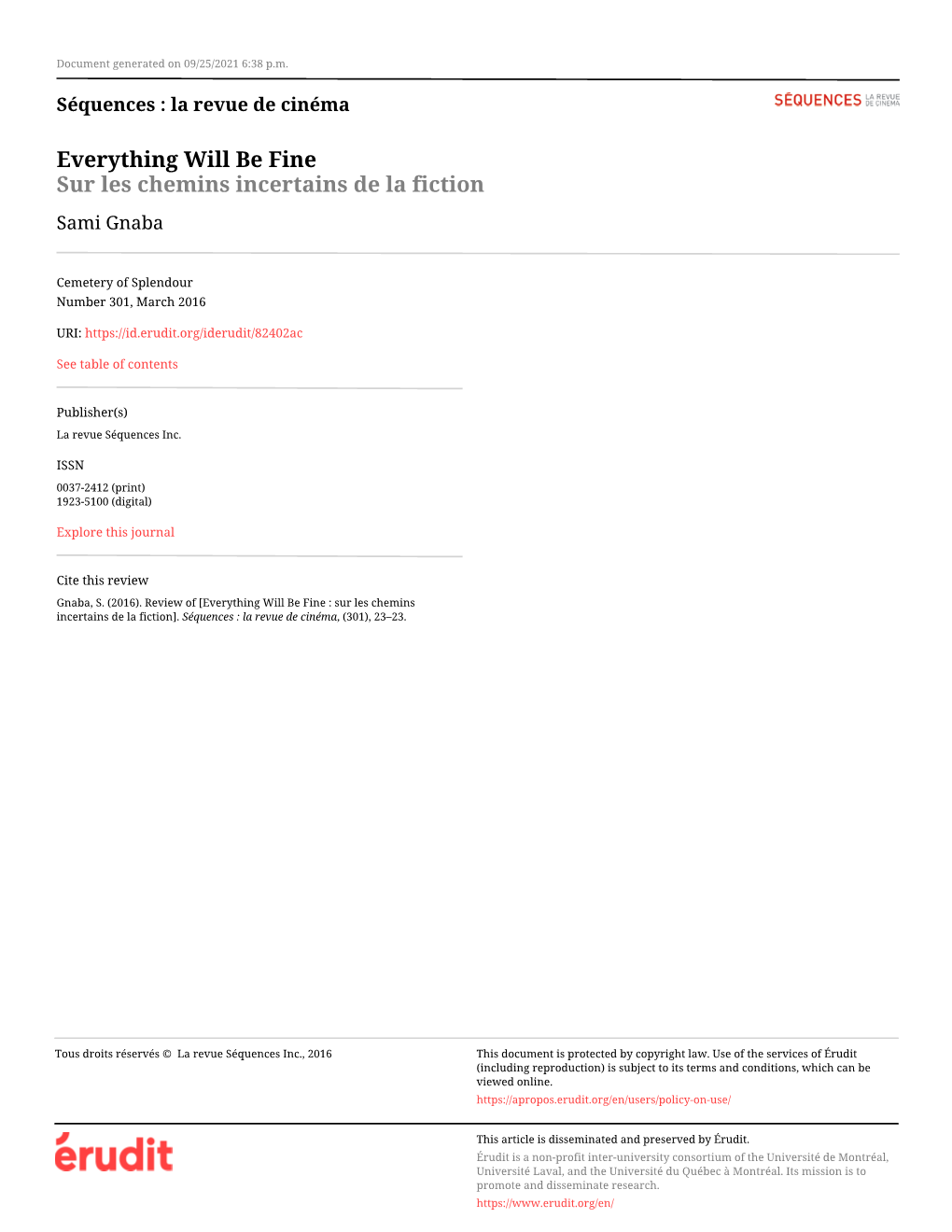 Everything Will Be Fine : Sur Les Chemins Incertains De La Fiction]