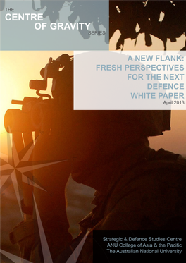 A New Flank: Fresh Perspectives for the Next Defence White Paper April 2013
