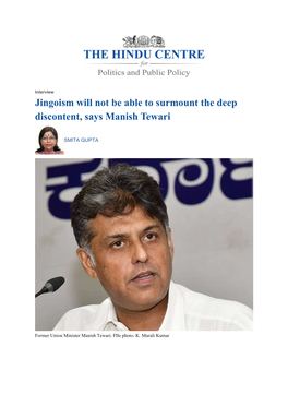 Jingoism Will Not Be Able to Surmount the Deep Discontent, Says Manish Tewari
