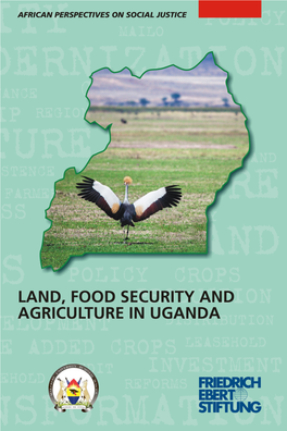 LAND, FOOD SECURITY and AGRICULTURE in UGANDA ISBN No