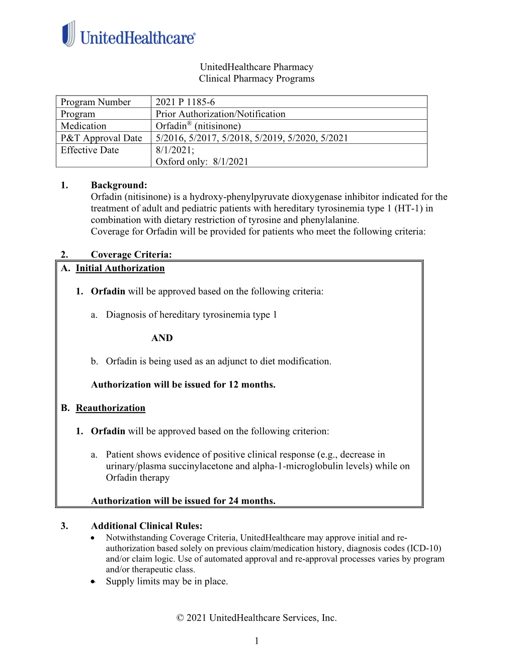 Orfadin® (Nitisinone) P&T Approval Date 5/2016, 5/2017, 5/2018, 5/2019, 5/2020, 5/2021 Effective Date 8/1/2021; Oxford Only: 8/1/2021