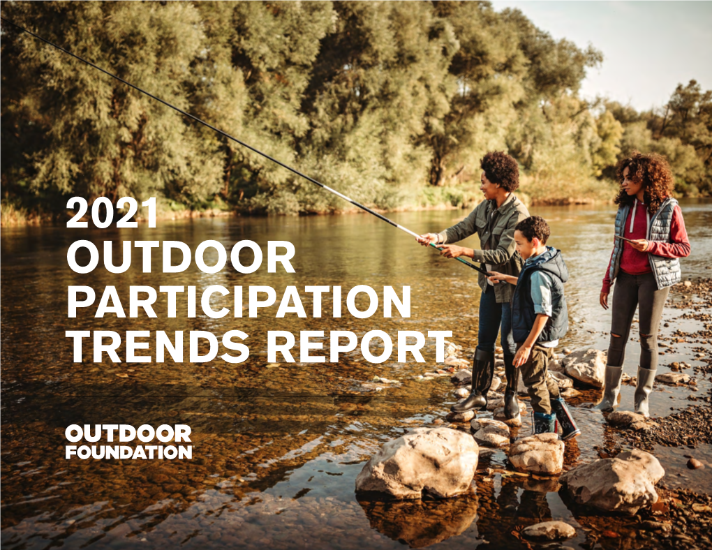 2021 Outdoor Participation Trends Report Table of Contents