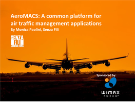 Aeromacs: a Common Platform for Air Traffic Management Applications