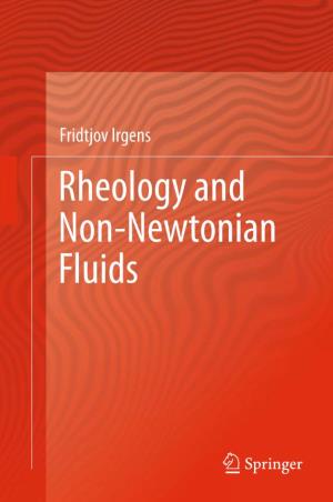Fridtjov Irgens Rheology and Non-Newtonian Fluids Rheology and Non-Newtonian Fluids Fridtjov Irgens