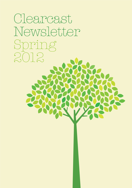 Spring 2012 CLEARCAST NEWSLETTER INTRODUCTION SPRING 2012 Hello from Chris Mundy 4