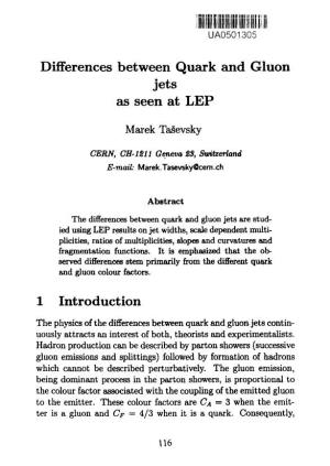 Differences Between Quark and Gluon Jets As Seen at LEP 1 Introduction