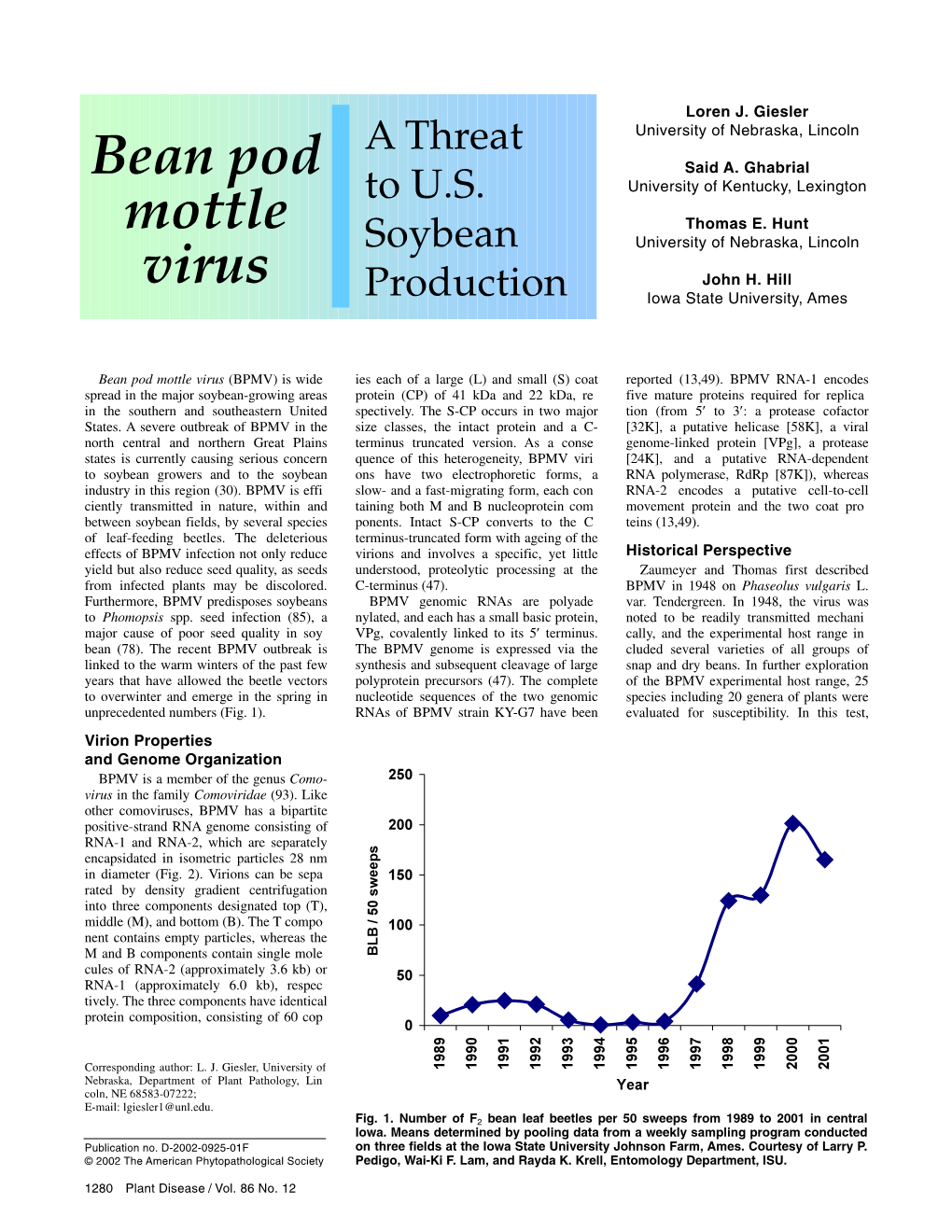 Bean Pod Mottle Virus (BPMV) Is Wide­ Ies Each of a Large (L) and Small (S) Coat Reported (13,49)