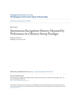 Spontaneous Recognition Memory Measured by Performance in a Memory Stroop Paradigm Benjamin Anderson Washington University in St