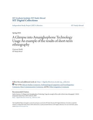 A Glimpse Into Amazighophone Technology Usage an Example of the Results of Short-Term Ethnography Garrison Smith SIT Study Abroad