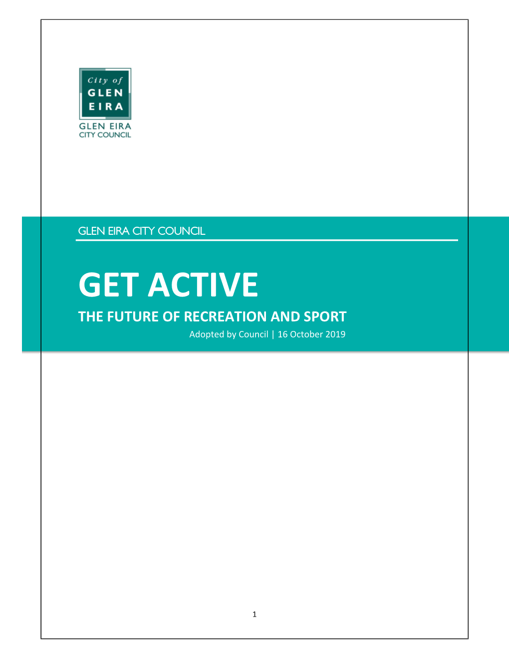 GET ACTIVE the FUTURE of RECREATION and SPORT Adopted by Council | 16 October 2019