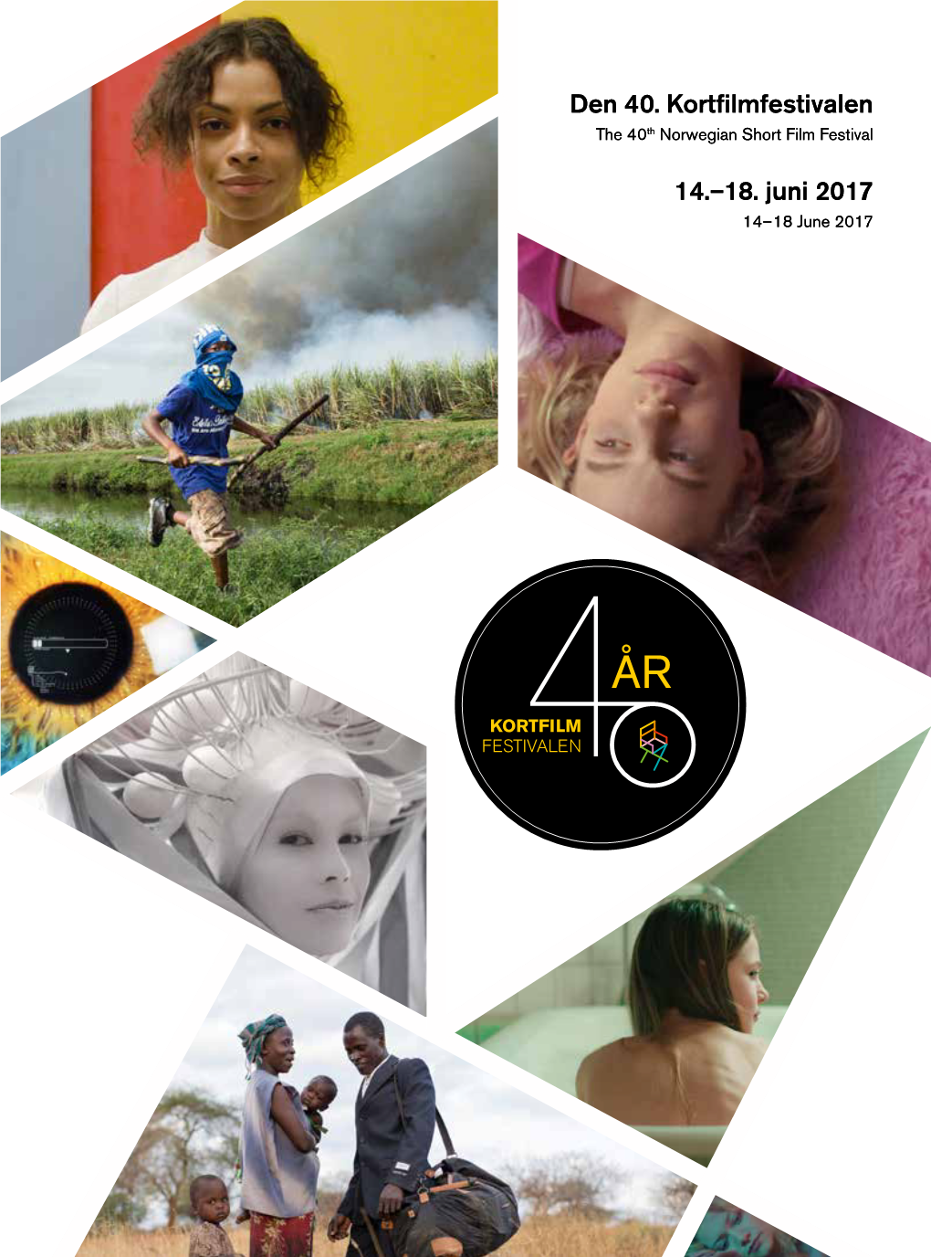 Den 40. Kortfilmfestivalen 14.–18. Juni 2017 Den 40. Kortfilmfestivalen 14