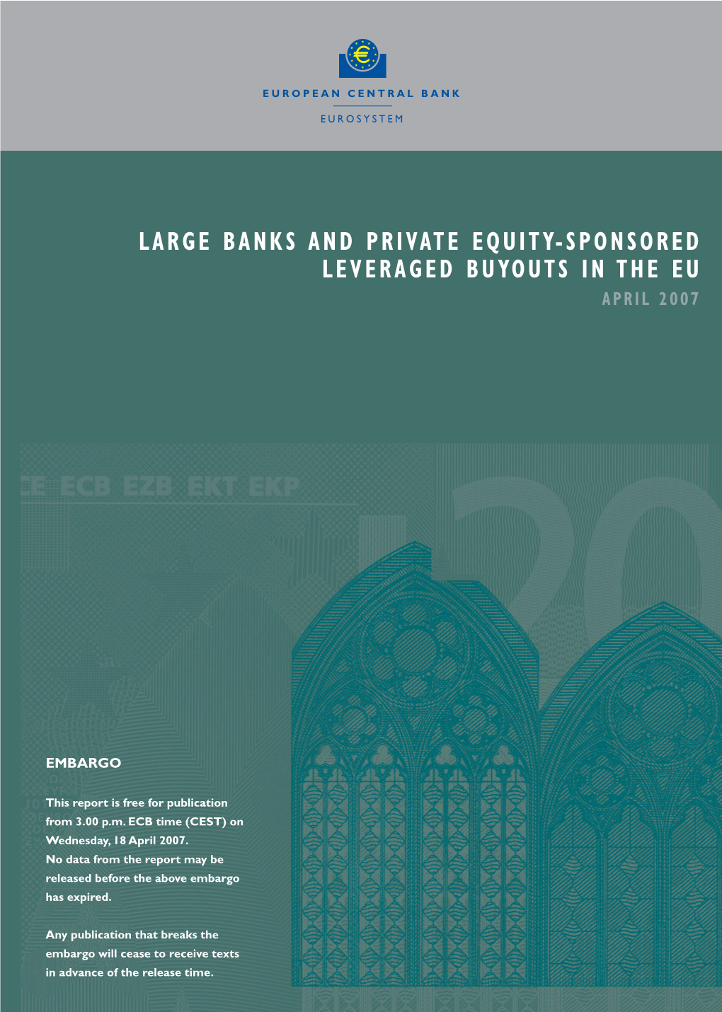 Large Banks and Private Equity-Sponsored Leveraged Buyouts in the Eu April 2007