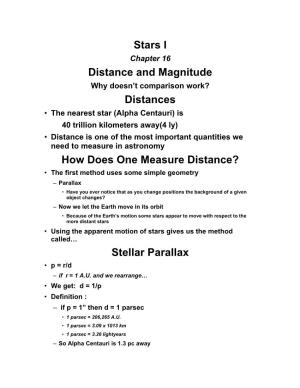 Stars I Distance and Magnitude Distances How Does One Measure Distance? Stellar Parallax