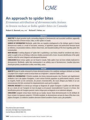 An Approach to Spider Bites Erroneous Attribution of Dermonecrotic Lesions to Brown Recluse Or Hobo Spider Bites in Canada Robert G