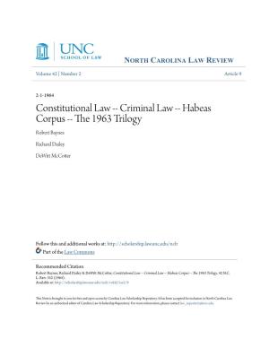 Constitutional Law -- Criminal Law -- Habeas Corpus -- the 1963 Trilogy, 42 N.C