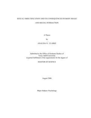 SEXUAL OBJECTIFICATION and ITS CONSEQUENCES on BODY IMAGE and SOCIAL INTERACTION a Thesis by ANALESA N. CLARKE Submitted to Th