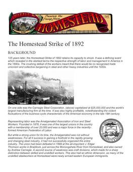 The Homestead Strike of 1892 BACKGROUND 125 Years Later, the Homestead Strike of 1892 Retains Its Capacity to Shock