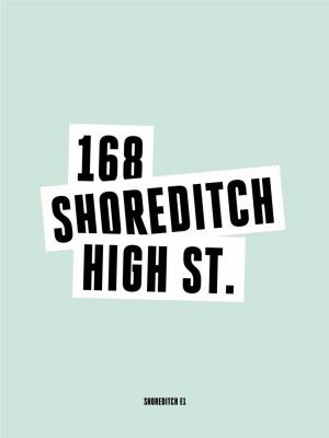 168 Shoreditch High Street Offers up to 11,746 Sq Ft of Contemporary Workspace Over Six Floors in Shoreditch’S Most Sought After Location