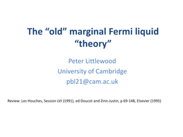 The “Old” Marginal Fermi Liquid “Theory”