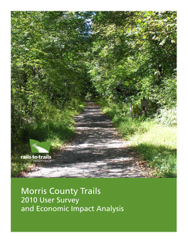 Morris County Trails 2010 User Survey and Economic Impact Analysis Contents