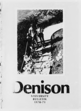 Denison University Bulletin, a College of Liberal Arts and Sciences Founded in 1831, 140Thacademic Year