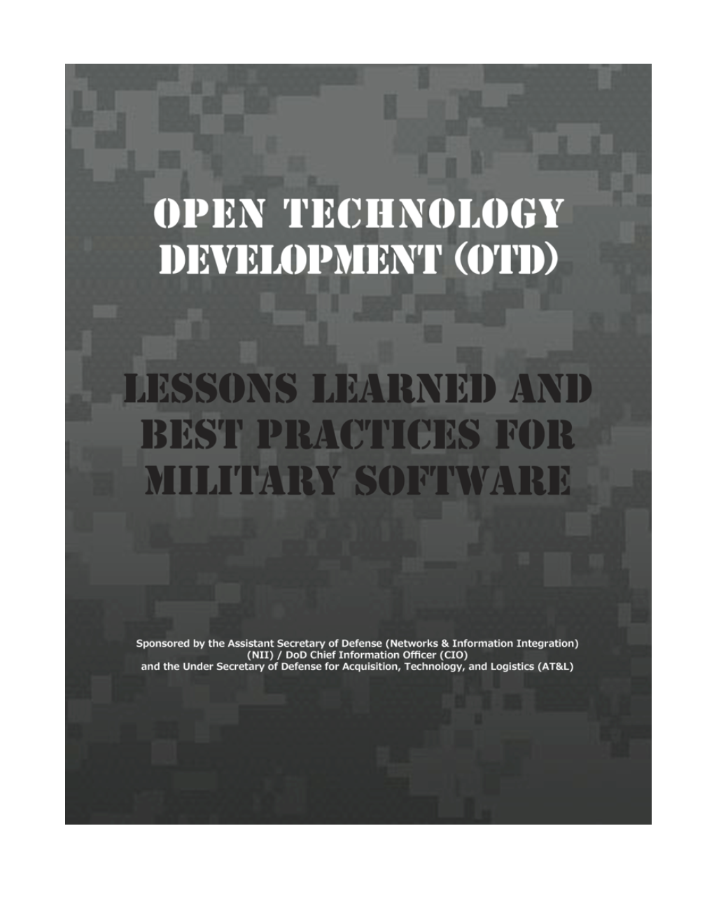 Open Technology Development (OTD): Lessons Learned & Best Practices for Military Software