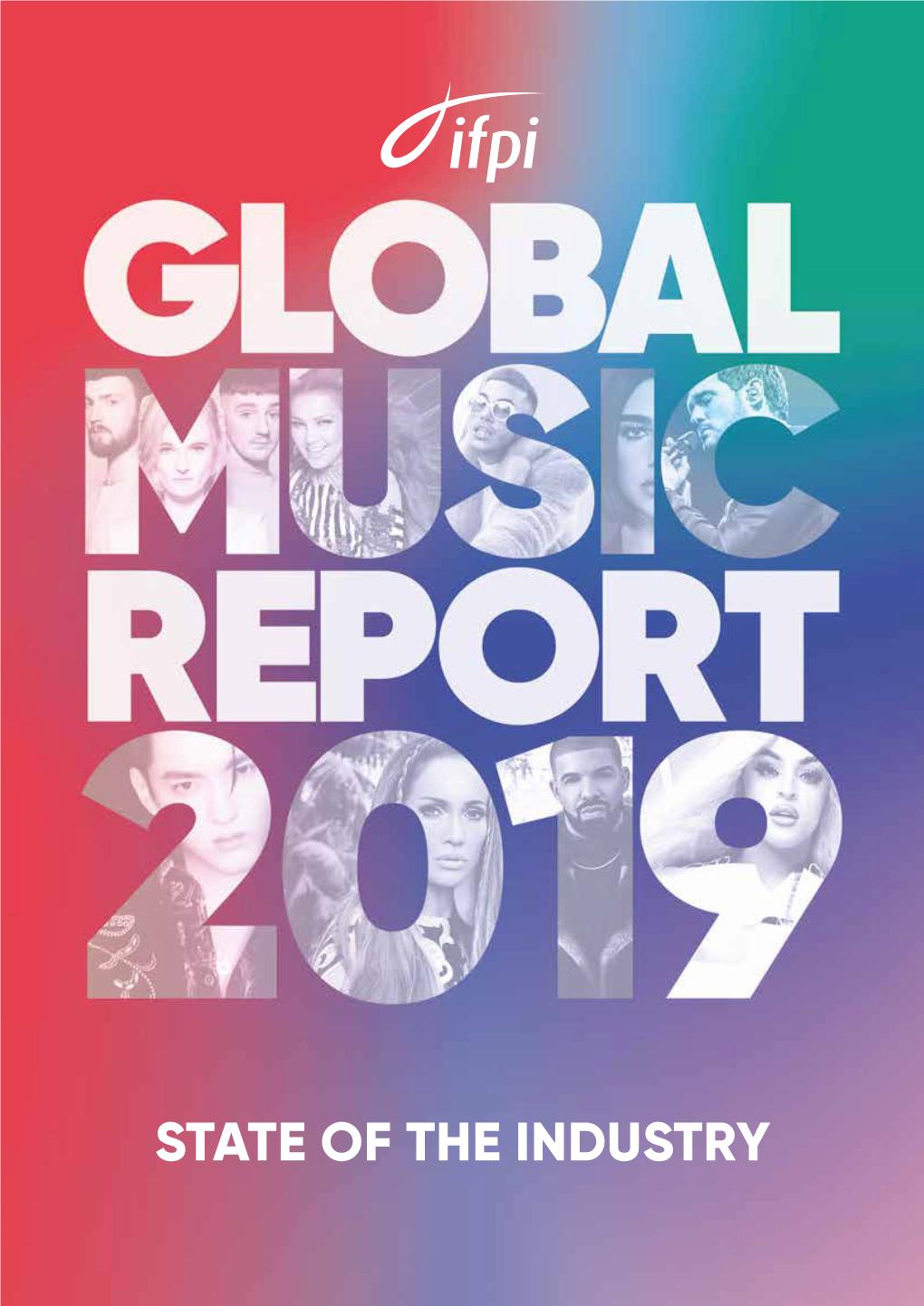 GLOBAL MUSIC REPORT 2019 // STATE of the INDUSTRY WELCOME 3 Welcome