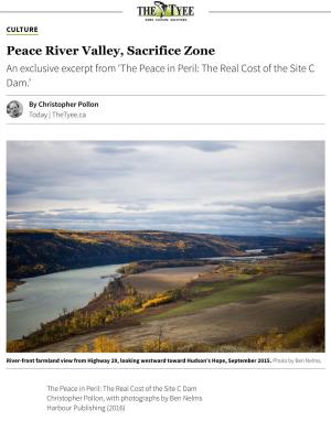 Peace River Valley, Sacrifice Zone an Exclusive Excerpt from ‘The Peace in Peril: the Real Cost of the Site C Dam.’