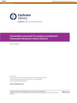 Pyronaridine-Artesunate for Treating Uncomplicated Plasmodium Falciparum Malaria (Review)