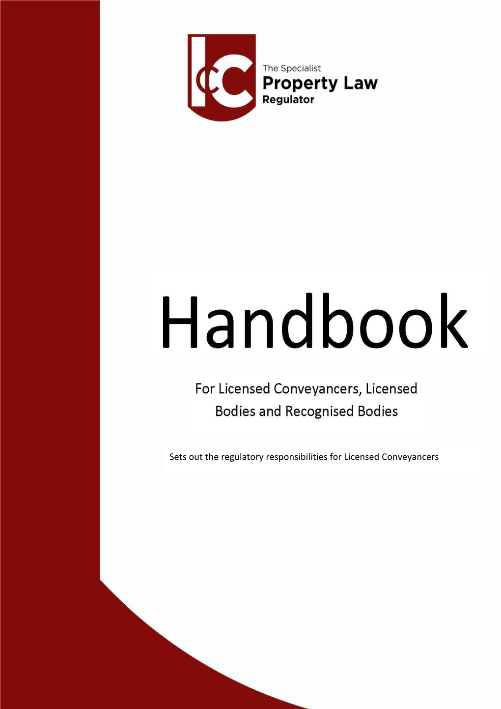 Sets out the Regulatory Responsibilities for Licensed Conveyancers Contents