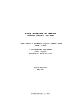 Morality, Metanarratives, and Mea Culpa: Postmodern Problems in Law & Order Thesis Submitted to the Graduate Program in Popu