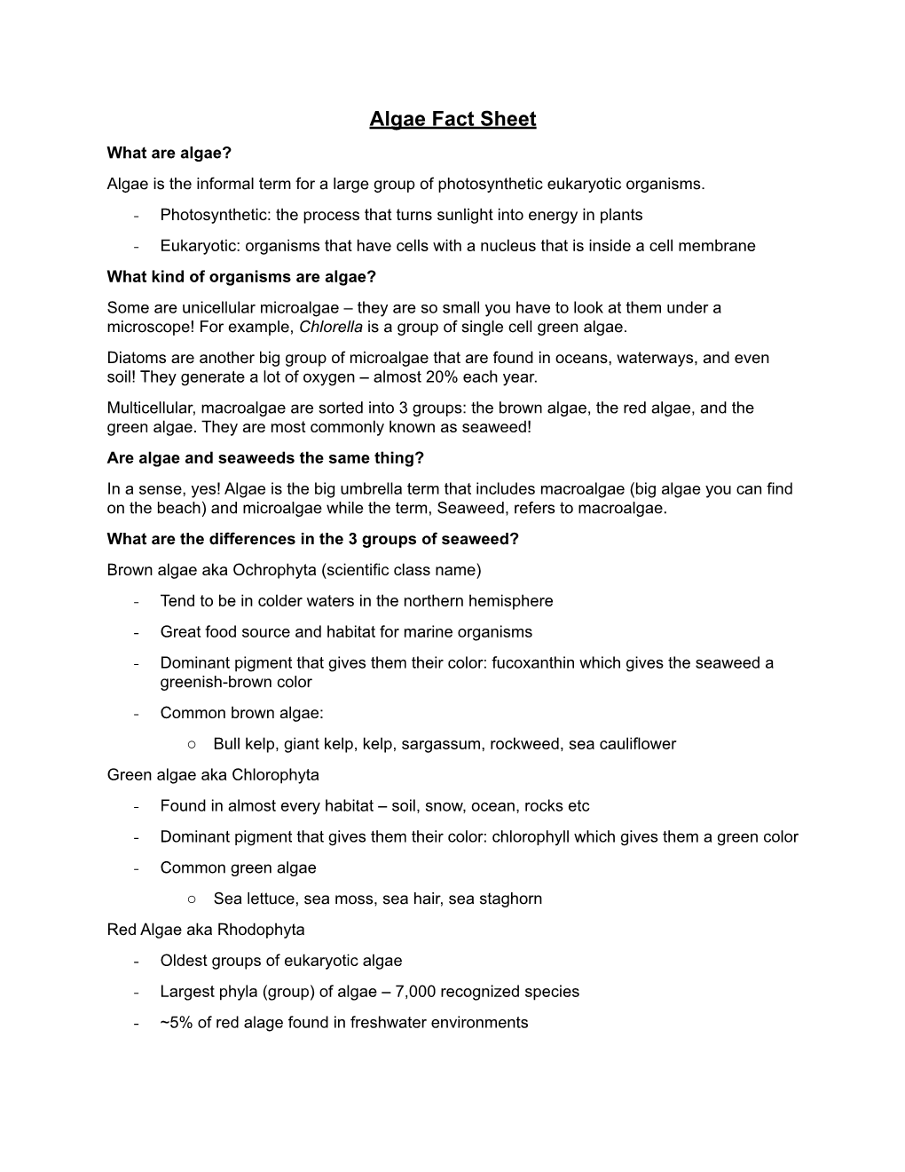 Algae Fact Sheet What Are Algae? Algae Is the Informal Term for a Large Group of Photosynthetic Eukaryotic Organisms