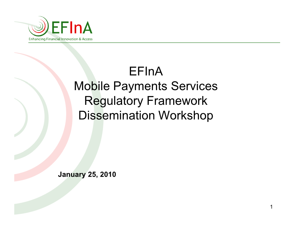 Efina Mobile Payments Services Regulatory Framework Dissemination Workshop