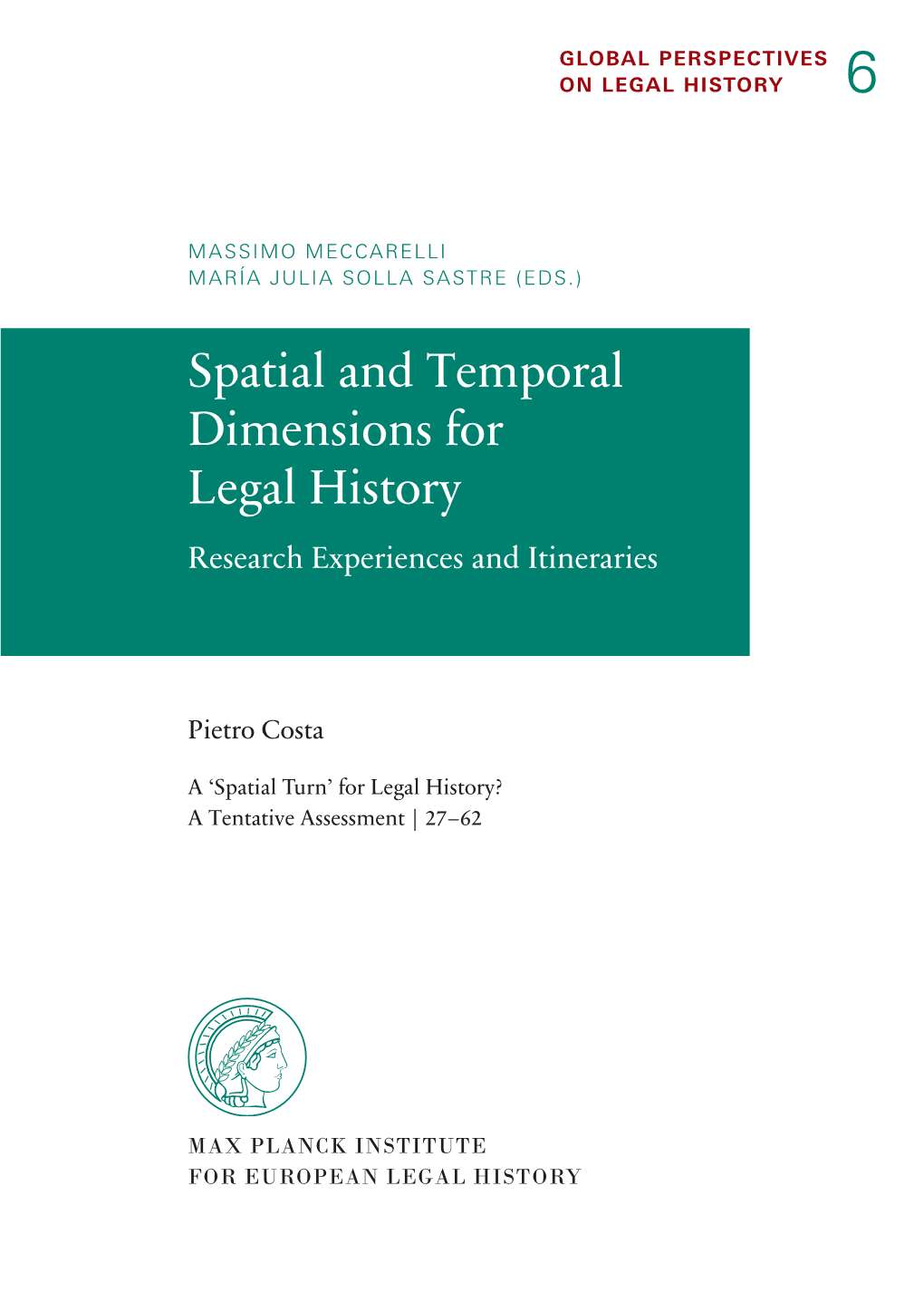 Spatial and Temporal Dimensions for Legal History Research Experiences and Itineraries