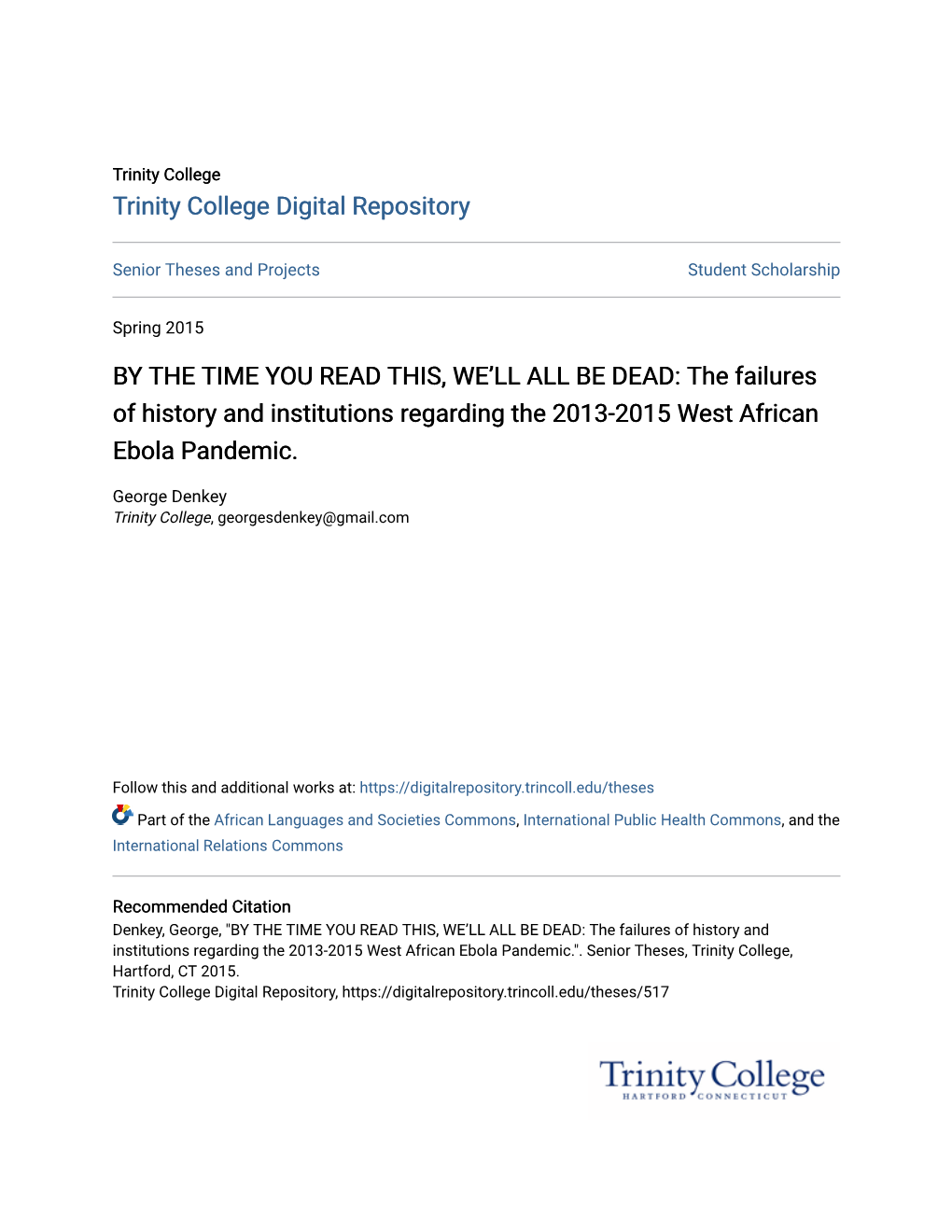 BY the TIME YOU READ THIS, WE'll ALL BE DEAD: the Failures of History and Institutions Regarding the 2013-2015 West African Eb