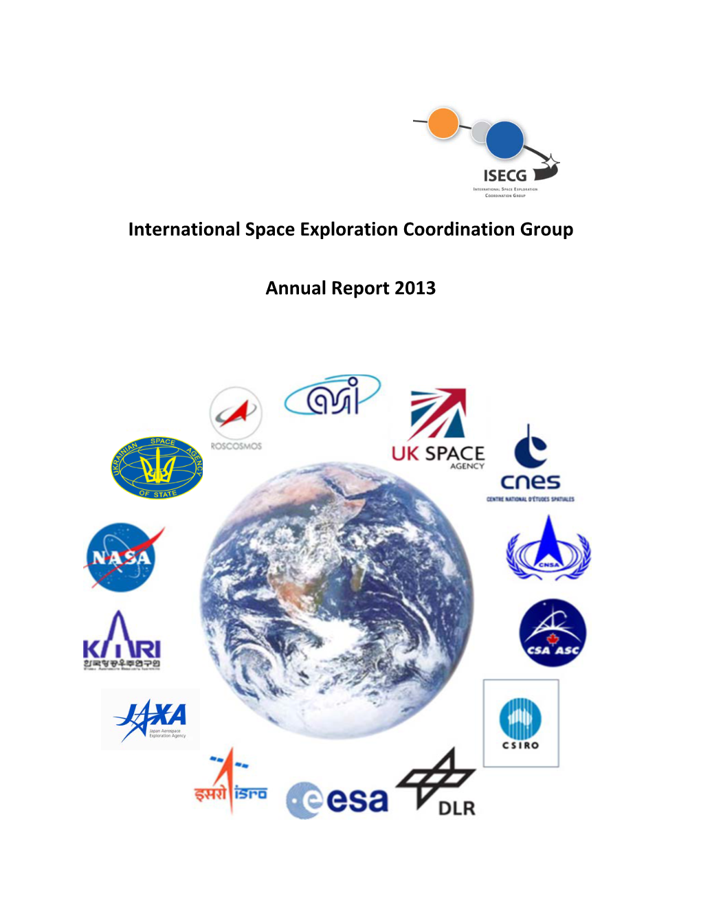 International Space Exploration Coordination Group (ISECG) Provides an Overview of ISECG Activities, Products and Accomplishments in the Past Year