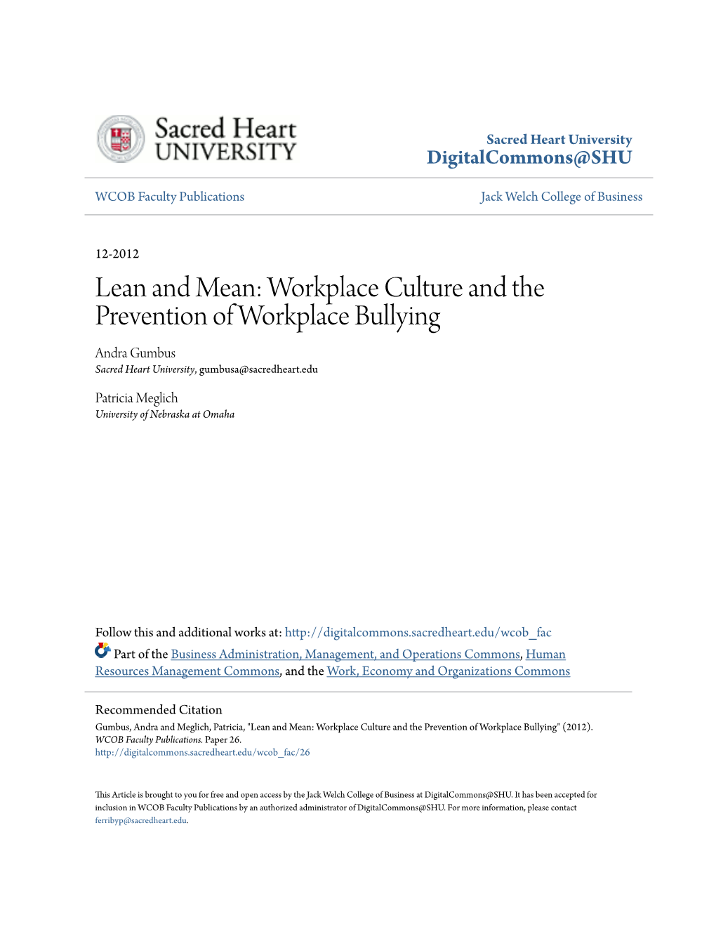 Workplace Culture and the Prevention of Workplace Bullying Andra Gumbus Sacred Heart University, Gumbusa@Sacredheart.Edu