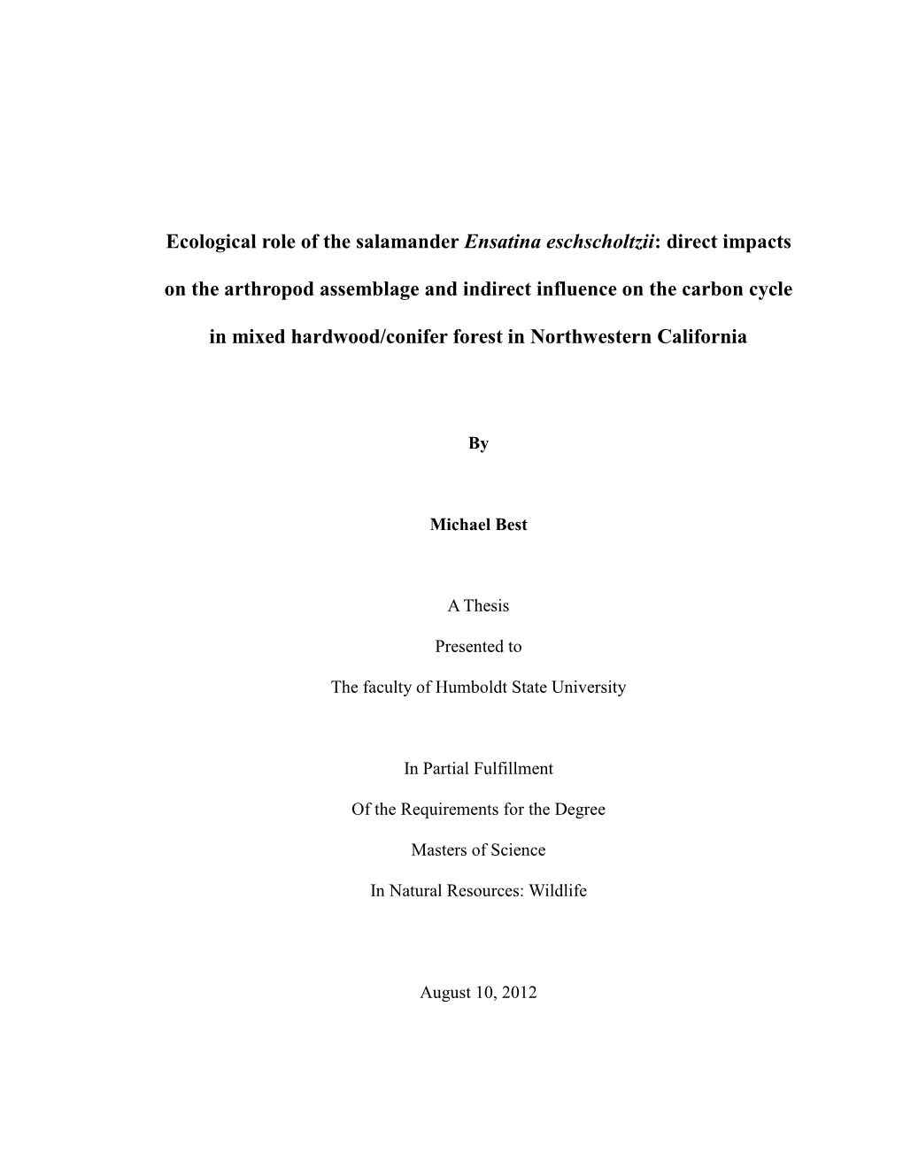 Ecological Role of the Salamander Ensatina Eschscholtzii: Direct Impacts on the Arthropod Assemblage and Indirect Influence on the Carbon Cycle