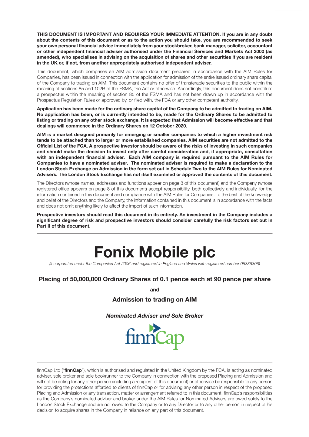 Fonix Mobile Plc (Incorporated Under the Companies Act 2006 and Registered in England and Wales with Registered Number 05836806)