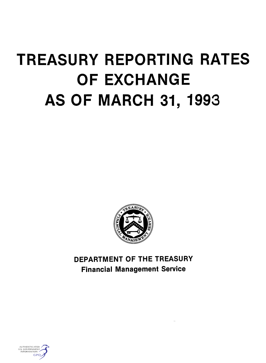 Treasury Reporting Rates of Exchange As of March 31, 1993